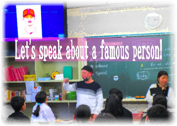 Let's speak about a famous person! 