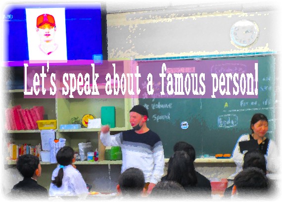 Let's speak about a famous person! 